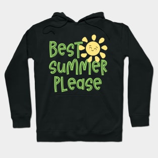 Best Summer Please - Summer Vacation Gifts Hoodie